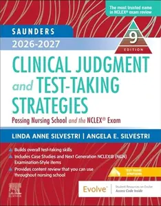 Saunders 2026-2027 Clinical Judgment and Test-Taking Strategies: Passing Nursing School and the Nclex(r) Exam -- Linda Anne Silvestri - Paperback