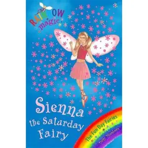 USED-SIENNA THE SATURDAY FAIRY (RAINBOW MAGIC) [Paperback] [Jan 01, 2006] Meadows, Daisy by Daisy Meadows (Paperback)