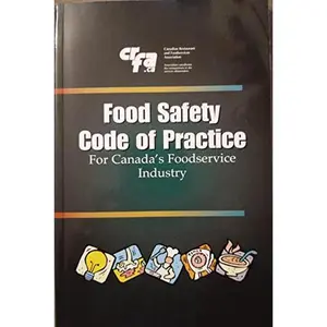 USED Book - Food safety code of practice : for Canada's foodservice industry by Canadian Restaurant and Foodservices Association. (Unknown)