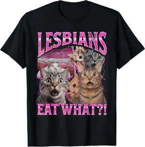 100% Cotton Lesbians Eat What?! Funny Cat Gay Pride LGBTQ Pun T-Shirt
