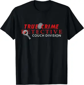 100% cotton Unisex True Crime Detective Couch Division True Crime Fans T-Shirt