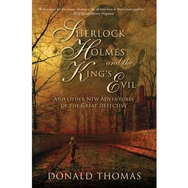 USED-Sherlock Holmes and the King's Evil: And Other New Tales Featuring the World's Greatest Detective by Thomas, Donald (Paperback)