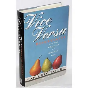 USED Book - Vice Versa: Bisexuality and the Eroticism of Everyday Life by Marjorie Garber (Hardcover) - english