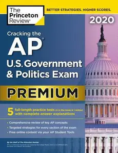 USED-Cracking the AP U.S. Government & Politics Exam 2020, Premium Edition: 5 Practice Tests + Complete Content Review by The Princeton Review (Paperback)