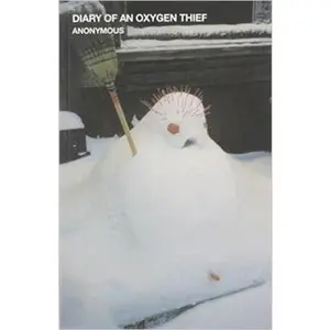 USED-Diary of an Oxygen Thief by Anonymous (Paperback)