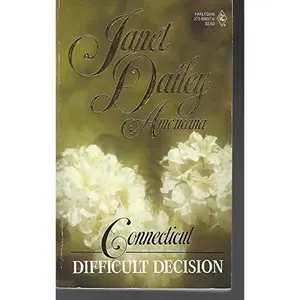 USED-Difficult Decision - (Connecticut) - Janet Dailey Americana (Janet Dailey Americana: Connecticut) by Janet Dailey (Unknown)