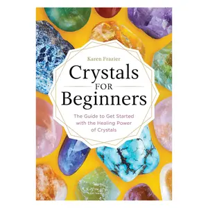 Crystals for Beginners Easy Guide to Healing Crystals, Energy & Mindfulness - Paperback