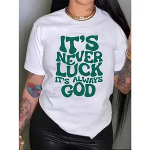 Womens Christian Graphic Tee Its Never Luck Its Always God Short Sleeve Crewneck Shirt Faith Inspired Streetwear for Church Sunday Brunch Casual Outfit