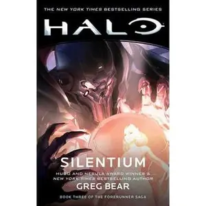 HALO: SILENTIUM: BOOK THREE OF THE FORERUNNER SAGA [Tradepaper]