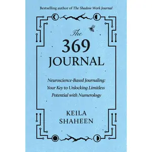 USED Book - The 369 Journal: Neuroscience-Based Journaling: Your Key to Unlocking Limitless Potential with Numerology by Shaheen, Keila (Paperback) - english