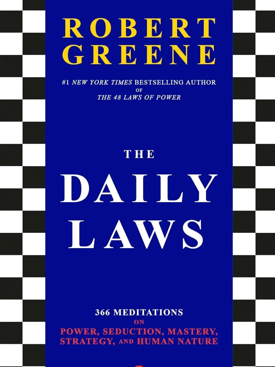 The Daily Laws: 366 Meditations on Power, Seduction, Mastery, Strategy, and Human Nature book by Robert Greene