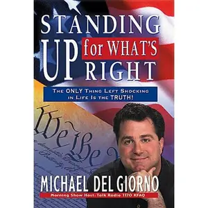 USED-Standing Up for What's Right by Michael Del Giorno (Hardcover)