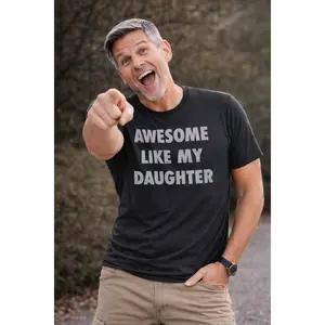 Mens Awesome Like My Daughter T Shirt Funny Fathers Day Awesome Dad Graphic Tee Mens Funny T Shirts Cool Vintage Fashion T-Shirt Gift Classic Menswear Dad Joke Apparel for Men Novelty Tees for Guys Black