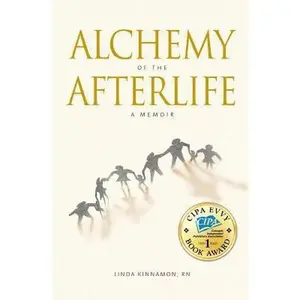 USED-Alchemy of the Afterlife: A Memoir by Kinnamon, Linda (Paperback)