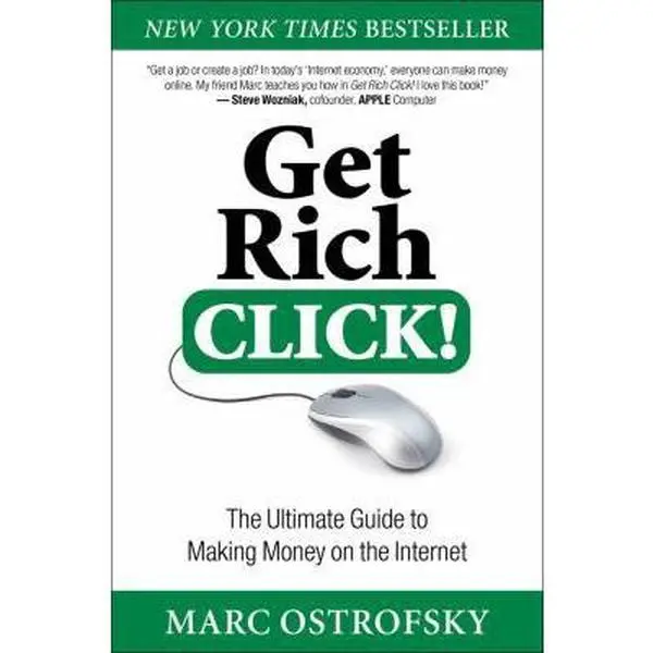 USED-Get Rich Click!: The Ultimate Guide to Making Money on the Internet by Ostrofsky, Marc (Paperback)