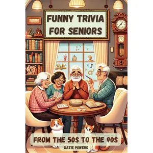 Funny Trivia for Seniors: Lifestyle Boomer Trivia from the 50s to the 90s, A Senior Brain Game Book with Multiple-Choice Questions to Boost Memory and Have a Good Time Paperback – Large Print, April 26, 2024