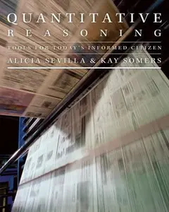 USED-Quantitative Reasoning: Tools for Today's Informed Citizen (Key Curriculum Press) by Alicia Sevilla (Paperback)