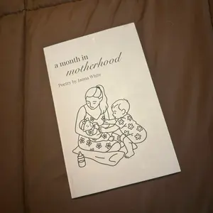 A Month In Motherhood SIGNED BY AUTHOR Poetry Softcover Postpartum Companion 30 Poems 30 Journal Prompts All The Love 5.5 x 8.5" Matte Finish