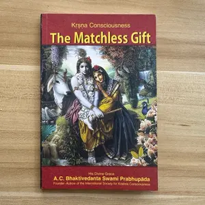 Krishna Consciousness: The Matchless Gift