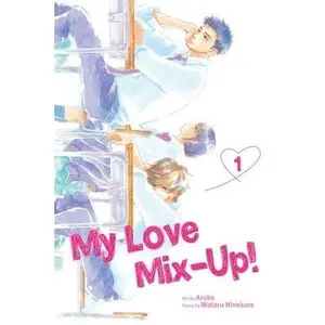 My Love Mix-Up!, Vol. 1 -- Wataru Hinekure - Paperback