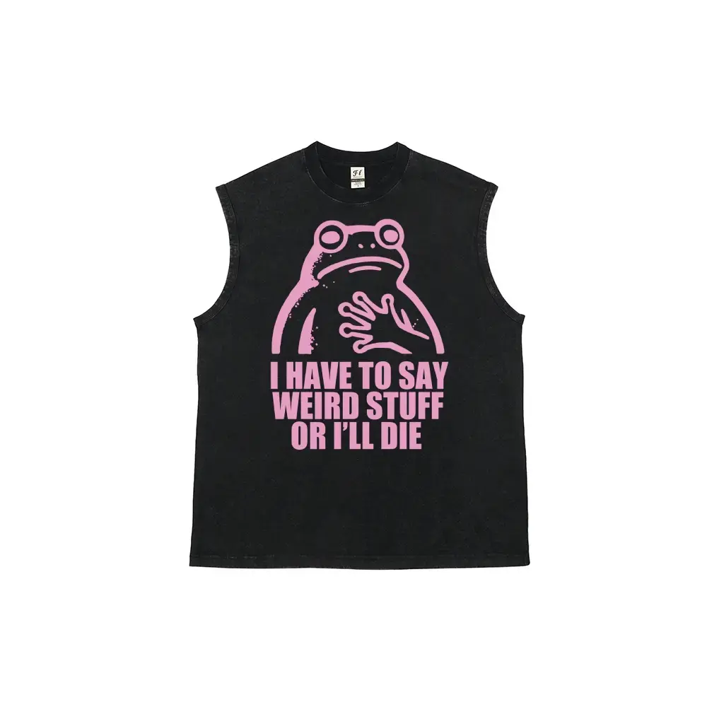 Men's Vintage Washed Loose Sleeveless Pure Cotton Tank Top - Menswear Graphic Shirt with "I HAVE TO SAY WEIRD STUFF OR I'LL DIE" Print