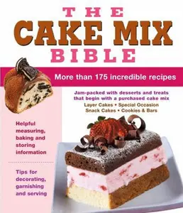 USED-The Cake Mix Bible by Publications International Ltd. (Hardcover)