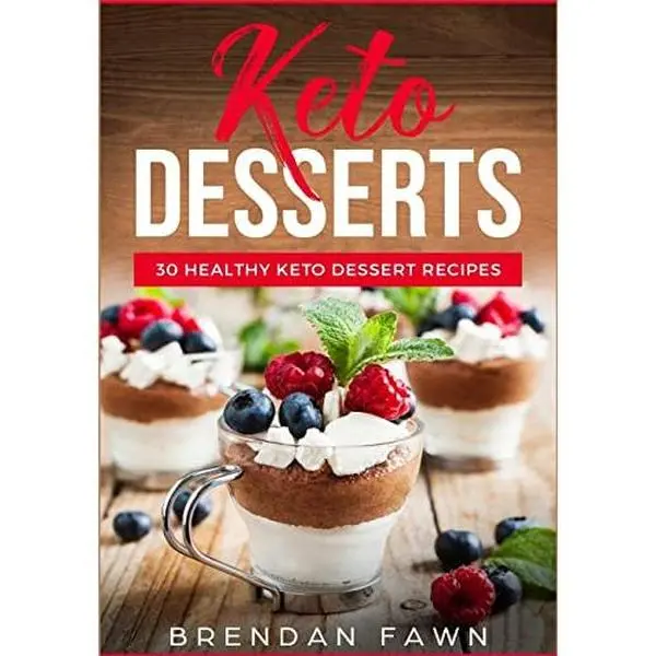 USED Book - Keto Desserts: 30 Healthy Keto Dessert Recipes: Everyday Easy Keto Desserts and Sugar Free Sweet Keto Diet Desserts by Fawn, Brendan (Paperback) - english
