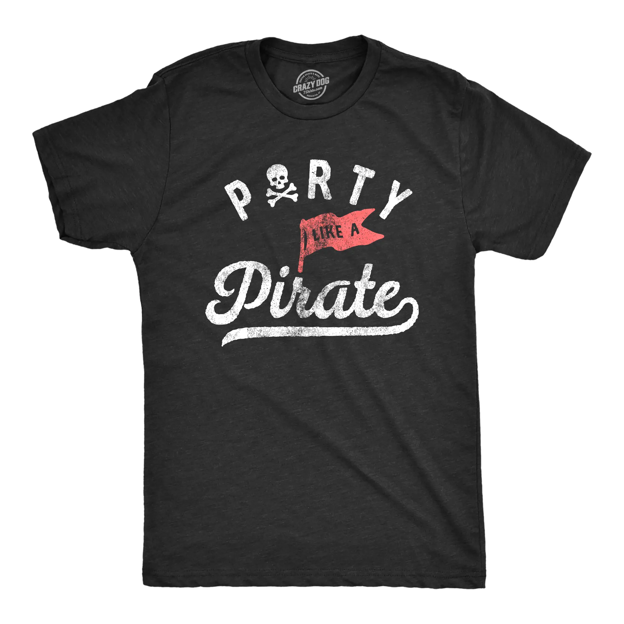 Mens Party Like A Pirate T Shirt Funny Partying Pirates Text Tee for Guys Mens Funny T Shirts Cool Vintage Fashion T-Shirt Gift Classic Menswear Funny Drinking Short Sleeve Novelty Tees for Guys Black