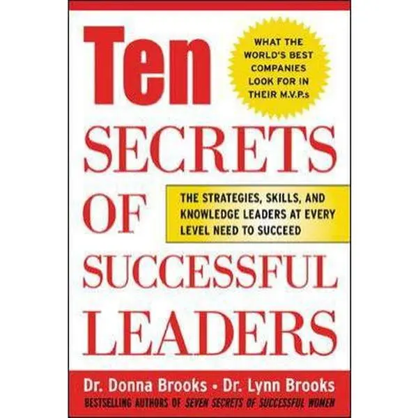 USED-Ten Secrets of Successful Leaders: The Stragegies, Skills, and Knowledge Leaders at Every Level Need to Succees by Donna Brooks (Hardcover)