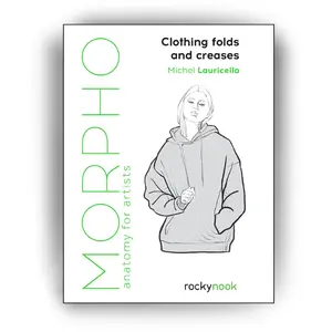 Morpho: Clothing Folds and Creases: Anatomy for Artists (Morpho Anatomy for Artists, 8)