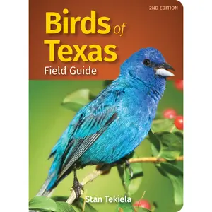 Birds of Texas Field Guide -- Stan Tekiela - Paperback