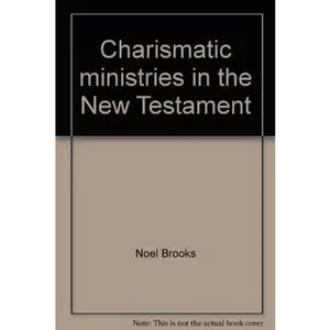 USED Book - Charismatic ministries in the New Testament by Noel Brooks (Loose Leaf) - english