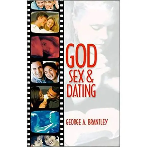 USED-God, Sex & Dating: God's way brings peace and joy, blessing and order by George Brantley (Paperback)