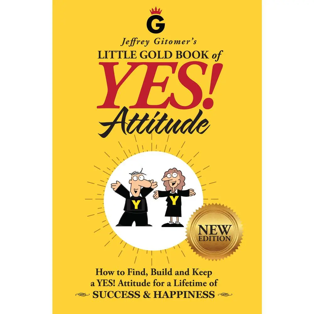 USED-Jeffrey Gitomer's Little Gold Book of Yes! Attitude: New Edition, Updated & Revised: How to Find, Build and Keep a Yes! Attitude for a Lifetime of Suc by Gitomer, Jeffrey (Hardcover)