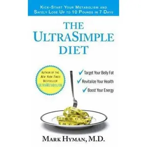 USED-The Ultrasimple Diet: Kick-Start Your Metabolism and Safely Lose Up to 10 Pounds in 7 Days by Hyman, Mark (Mass Market Paperback)