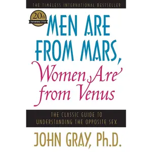 Men Are from Mars, Women Are from Venus: The Classic Guide to Understanding the Opposite s*x -- John Gray - Paperback
