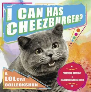 USED-I Can Has Cheezburger by Eric Nakagawa (Hardcover)