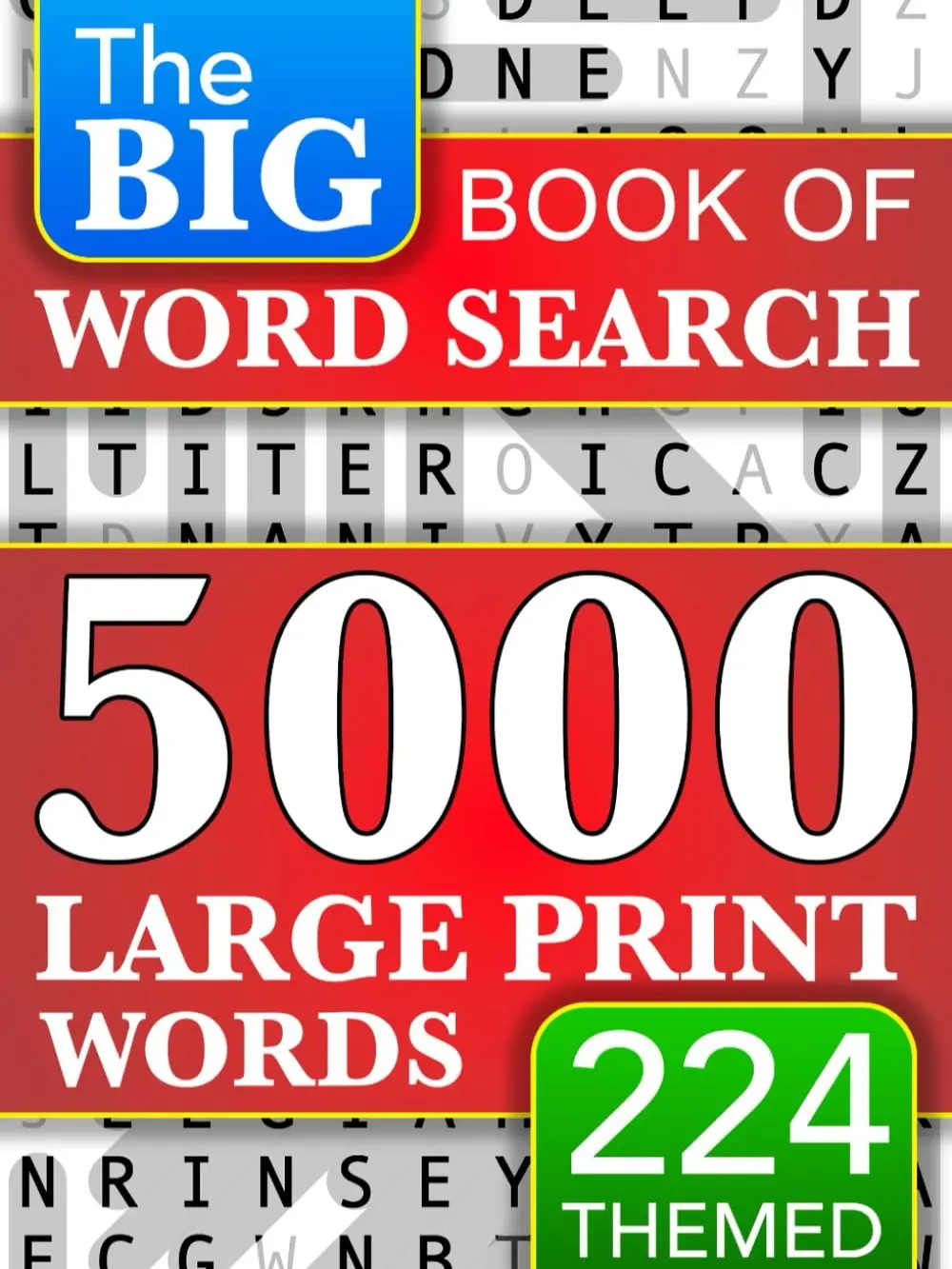 Big Book of Large Print Word Search Puzzles: 5000 Words - 224 Themed Puzzles - For Adults, Seniors, and Teens (Words of Wonder!)
