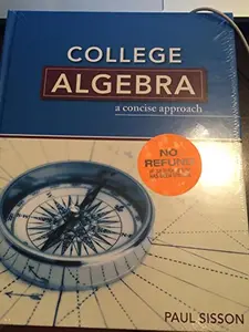 USED-College Algebra : A Concise Approach Text by Paul Sisson (Hardcover)