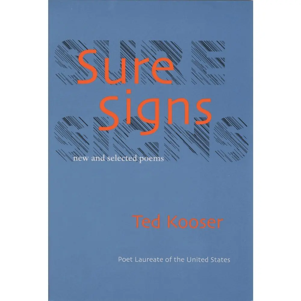 USED Book - Sure Signs: New and Selected Poems by Kooser, Ted (Paperback) - english