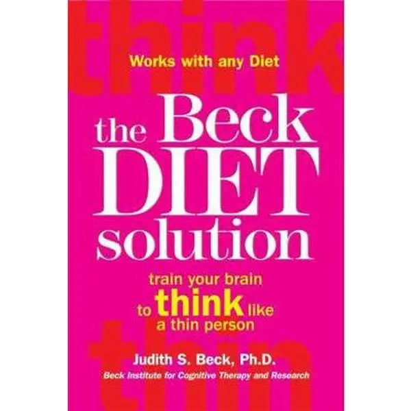 USED Book - The Beck Diet Solution: Train your brain to think like a thin person by Judith S. Beck (Paperback) - english