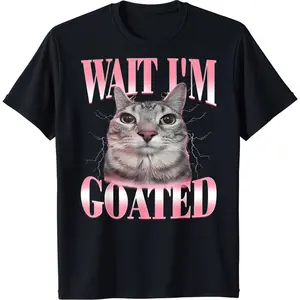 Funny Silly Cat Brainrot Wait I'm Goated Cat Meme Saying T - Shirt for Men Women,Teen Girl Clothes,Cute Clothes Set,Accessories for Girls,Accessories For Boys,Hoodies for Boys,School Outfits