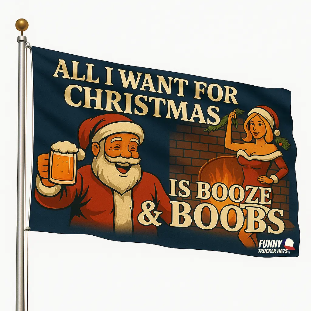 All I Want for Christmas Is Booze & Boobs Flag | Funny Santa Party Banner | Adult Humor Xmas Decor | Hilarious Holiday Gift Wall decor friendsgiving favor