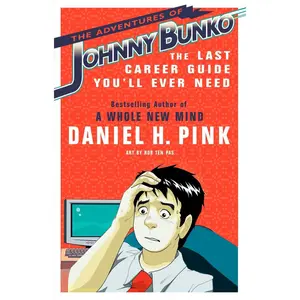 USED-The Adventures of Johnny Bunko: The Last Career Guide You'll Ever Need by Pink, Daniel H. (Paperback)