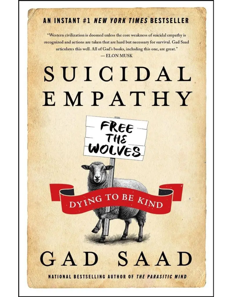 Suicidal Empathy: Dying to Be Kind by Gad Saad – Social Commentary, Psychology & Cultural Analysis Book | Nonfiction | Paperback/Hardcover