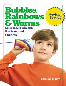 USED-Bubbles, Rainbows, and Worms: Science Experiments for Preschool Children by Brown, Sam Ed (Paperback)