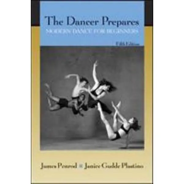 USED-The Dancer Prepares: Modern Dance for Beginners by Penrod, James W. (Paperback)