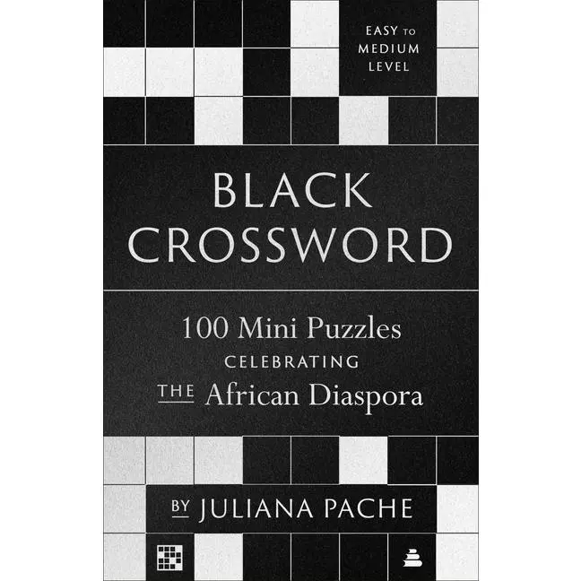 Black Crossword: 100 Mini Puzzles Celebrating the African Diaspora by Juliana Pache (Paperback)
