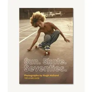 SUN. SKATE. SEVENTIES.: 100 POSTCARDS OS