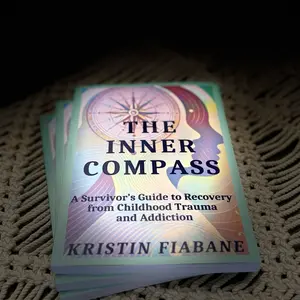 The Inner Compass: A Survivor’s Guide to Recovery From Childhood Trauma and Addiction